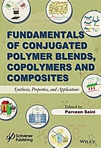 Fundamentals of Conjugated Polymer Blends, Copolymers and Composites (Hardcover)