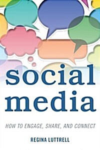 Social Media: How to Engage, Share, and Connect (Hardcover)