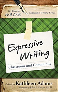 Expressive Writing: Classroom and Community (Hardcover)