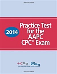 Practice Test for the AAPC CPC Exam 2014 (Paperback)