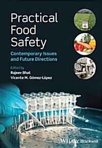 Practical Food Safety : Contemporary Issues and Future Directions (Hardcover)