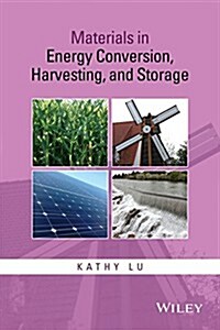 Materials in Energy Conversion, Harvesting, and Storage (Hardcover)