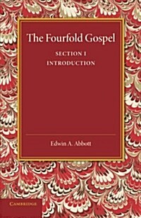 The Fourfold Gospel: Volume 1, Introduction (Paperback)