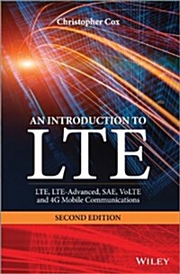 An Introduction to Lte: Lte, Lte-Advanced, Sae, Volte and 4g Mobile Communications: Second Edition (Hardcover, 2, Revised)