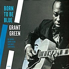 [수입] Grant Green - Born To Be Blue [Limited 180g LP]