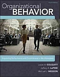 Organizational Behavior: Improving Performance and Commitment in the Workplace (Hardcover, 4, Revised)