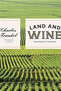 Land and Wine: The French Terroir (Hardcover)