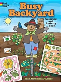 Busy Backyard Coloring and Activity Book (Paperback, ACT, CLR, CS)