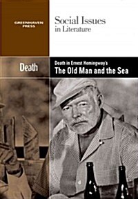 Death in Ernest Hemingways the Old Man and the Sea (Library Binding)