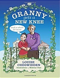 Granny Gets a New Knee and a Whole Lot More (Paperback)