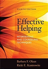 Effective Helping: Interviewing and Counseling Techniques (Paperback, 8, Revised)