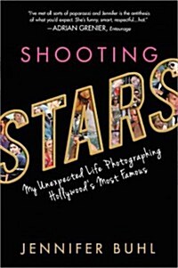 Shooting Stars: My Unexpected Life Photographing Hollywoods Most Famous (Paperback)