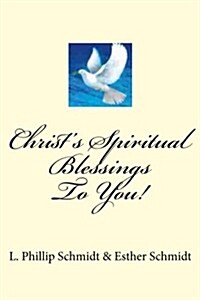 Christs Spiritual Blessings to You! (Paperback)