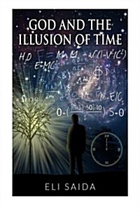 God and the Illusion of Time (Paperback, Large Print)