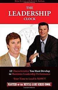 The Leadership Clock: Your Time to Lead Is Now! (Paperback)