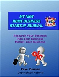 My New Home Business Start Up Journal (Paperback)