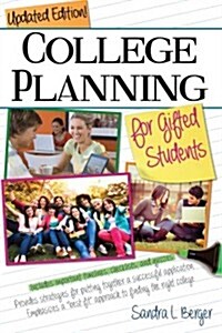 College Planning for Gifted Students: Choosing and Getting Into the Right College (Updated Ed.) (Paperback, Updated)