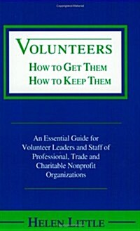 [중고] Volunteers: How to Get Them, How to Keep Them (Paperback)