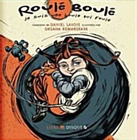 Roul?Boul?Je Suis Une Boule Qui Roule (Hardcover)