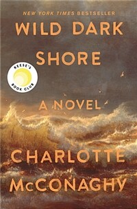 Wild Dark Shore : Reese's Book Club Pick (A Novel) (Paperback)