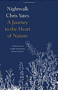 Nightwalk : A Journey to the Heart of Nature (Paperback)