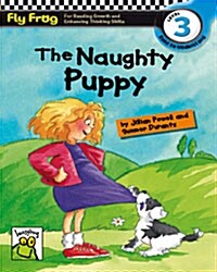 Fly Frog Level 3-8 The Naughty Puppy (Paperback)
