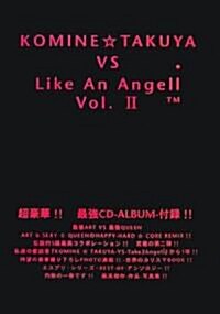 KOMINE☆TAKUYA VS Like An Angell〈Vol.2〉 (大型本)