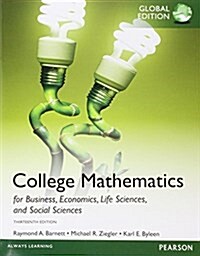 College Mathematics for Business, Economics, Life Sciences and Social Sciences, Global Edition (Paperback, 13 ed)