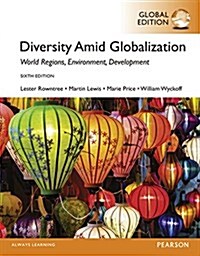 Diversity Amid Globalization: World Religions, Environment, Development, Global Edition (Paperback, 6 ed)