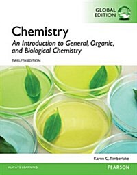 Chemistry: An Introduction to General, Organic, and Biological Chemistry, Global Edition (Paperback, 12 ed)