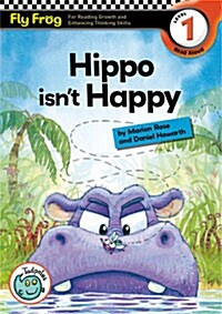 Fly Frog Level 1-12 Hippo Isnt Happy (Paperback)