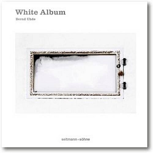 White Album: Search for Traces in the Still Landscapes of Winter (Hardcover)