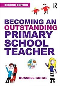 Becoming an Outstanding Primary School Teacher (Paperback, 2 ed)