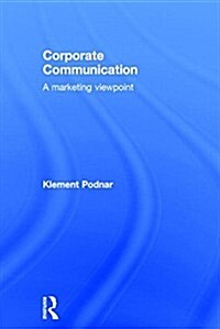 Corporate Communication : A Marketing Viewpoint (Hardcover)