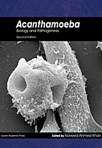Acanthamoeba : Biology and Pathogenesis (Hardcover, 2 ed)