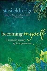 Becoming Myself: Embracing Gods Dream of You (Paperback)
