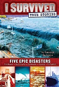 [중고] Five Epic Disasters (I Survived True Stories #1): Volume 1 (Hardcover)