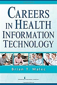 Careers in Health Information Technology (Paperback, 1st)