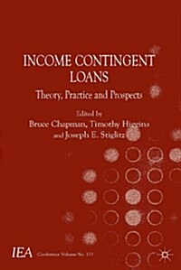 Income Contingent Loans : Theory, Practice and Prospects (Paperback)