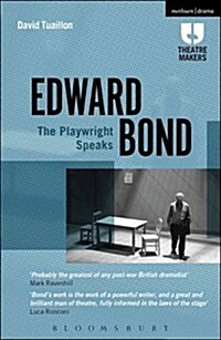 Edward Bond: the Playwright Speaks (Paperback)