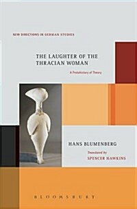 The Laughter of the Thracian Woman: A Protohistory of Theory (Paperback)