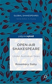 Open-Air Shakespeare : Under Australian Skies (Hardcover)