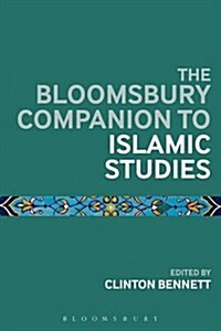 The Bloomsbury Companion to Islamic Studies (Paperback)