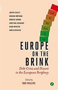 Europe on the Brink : Debt Crisis and Dissent in the European Periphery (Hardcover)