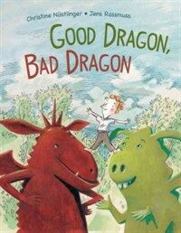 Good Dragon, Bad Dragon (Hardcover)