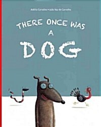 There Once Was a Dog (Hardcover)