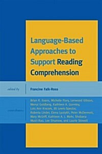 Language-Based Approaches to Support Reading Comprehension (Hardcover)