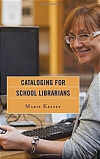 Cataloging for School Librarians (Hardcover)