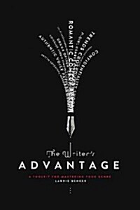 The Writers Advantage: A Tookit for Mastering Your Genre (Paperback)