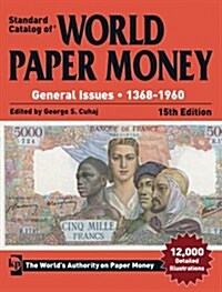 Standard Catalog of World Paper Money, General Issues, 1368-1960 (Paperback, 15)
